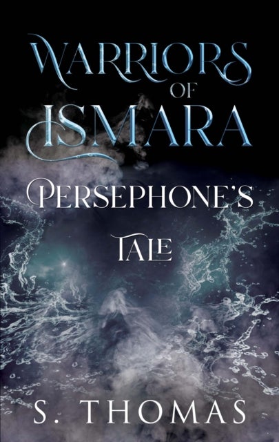 Warriors of Ismara: Persephone's Tale