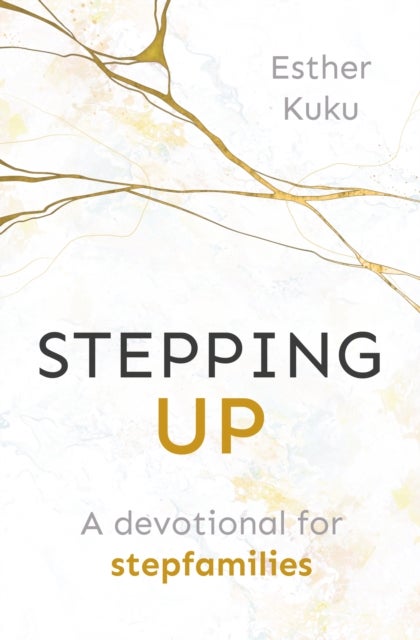 Stepping Up - A devotional for stepfamilies