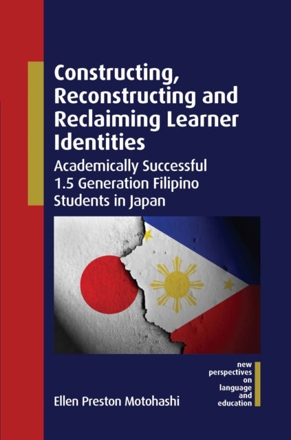 Constructing, Reconstructing and Reclaiming Learner Identities - Academically Successful 1.5 Generation Filipino Students in Japan