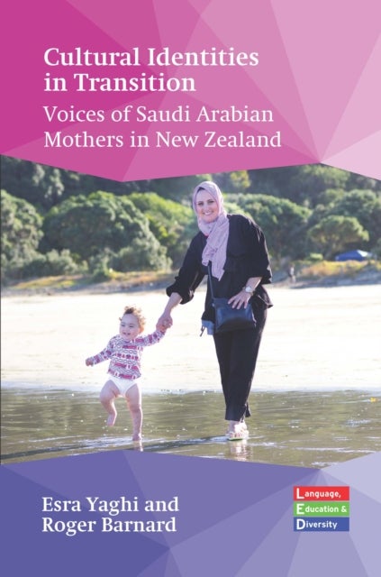 Cultural Identities in Transition - Voices of Saudi Arabian Mothers in New Zealand