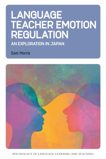 Language Teacher Emotion Regulation - An Exploration in Japan