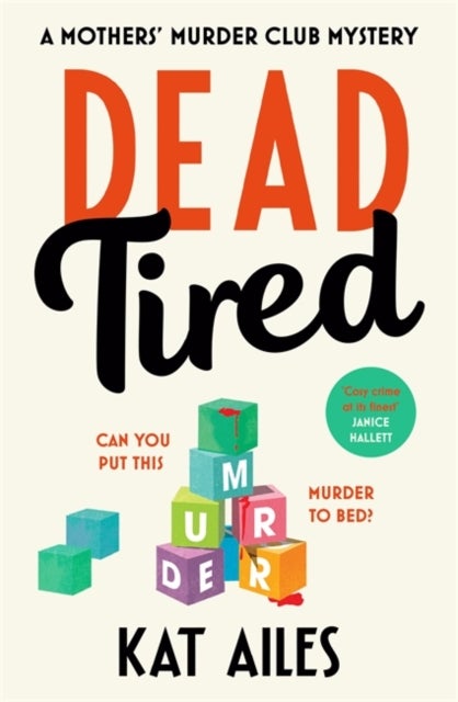 Dead Tired - 'Cosy crime at its finest!' - Janice Hallett