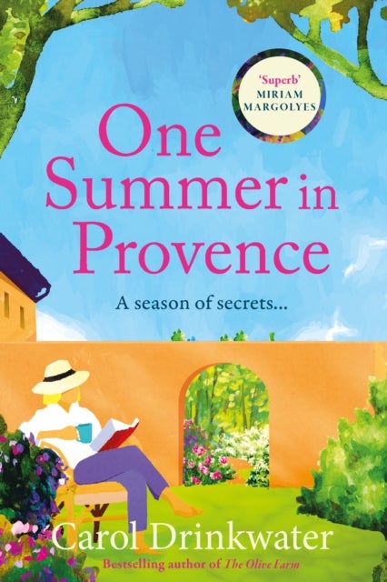 One Summer in Provence - 'Vines and olives and love ... a superb read!' Miriam Margolyes