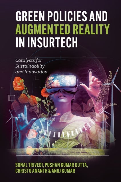 Green Policies and Augmented Reality in InsurTech - Catalysts for Sustainability and Innovation