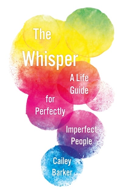 The Whisper - A Life Guide for Perfectly Imperfect People