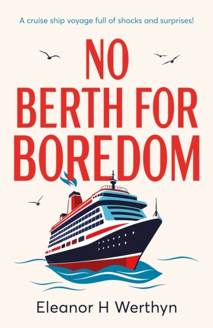 No Berth for Boredom - A cruise ship voyage full of shocks and surprises!