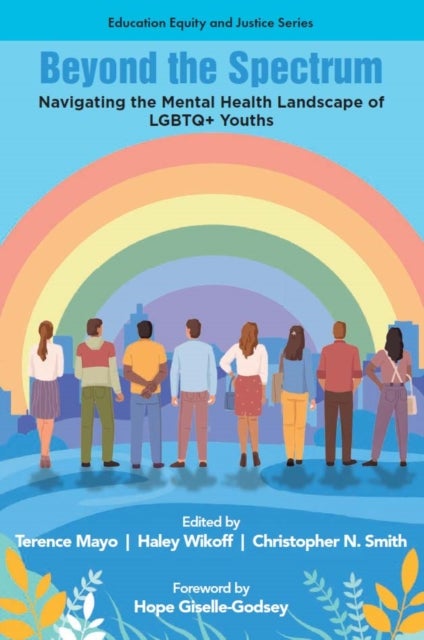 Beyond the Spectrum - Navigating the Mental Health Landscape of LGBTQ+ Youths