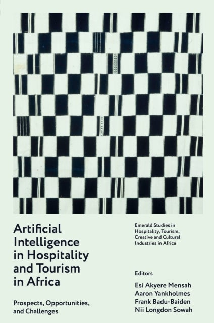 Artificial Intelligence in Hospitality and Tourism in Africa - Prospects, Opportunities, and Challenges