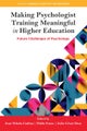 Making Psychologist Training Meaningful in Higher Education