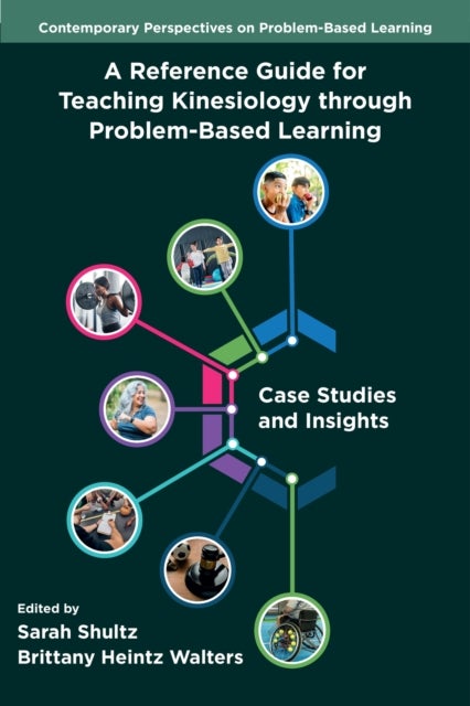 A Reference Guide for Teaching Kinesiology through Problem-Based Learning - Case Studies and Insights