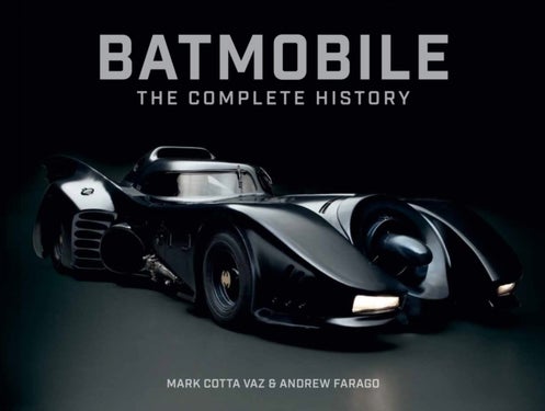 Batmobile: The Complete History (Revised and Expanded)