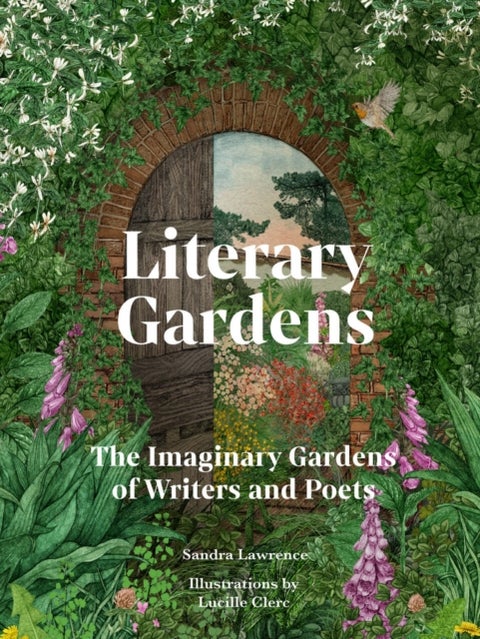 Literary Gardens - The imaginary gardens of writers and poets