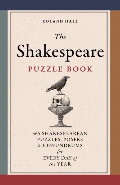 The Shakespeare Puzzle Book - 365 Shakesperean puzzles, posers and conundrums for every day of the year