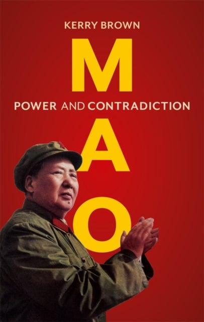 Mao - Power and Contradiction