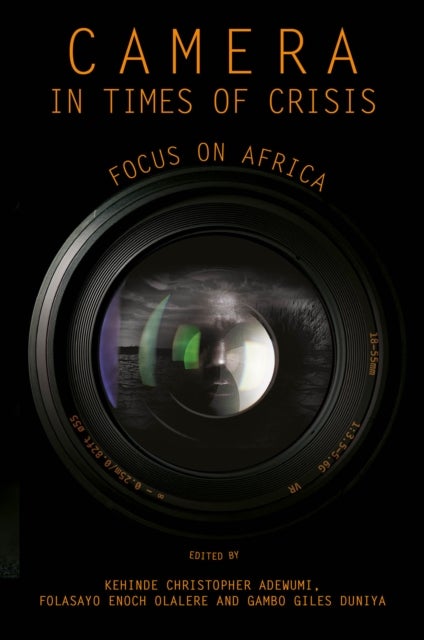 Camera in Times of Crisis - Focus on Africa
