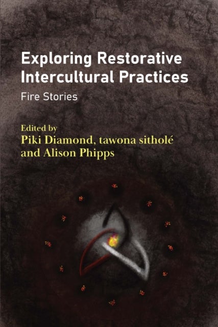Exploring Restorative Intercultural Practices - Fire Stories