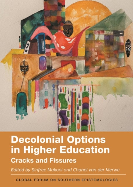 Decolonial Options in Higher Education - Cracks and Fissures