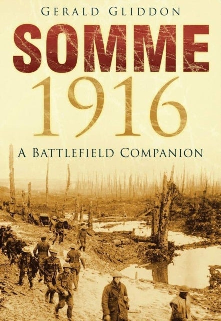 Somme 1916 - A Battlefield Companion
