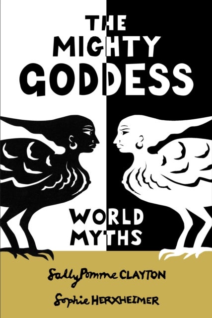 The Mighty Goddess - World Myths