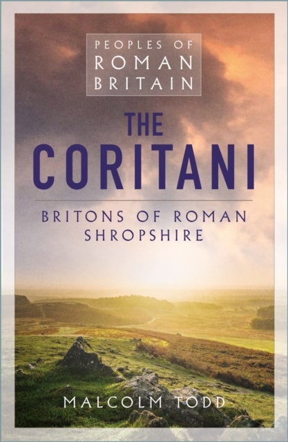 The Coritani - Britons in the East Midlands