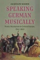Speaking German Musically: Poetic Recitation in Central Europe, 1760-1820