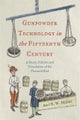 Gunpowder Technology in the Fifteenth Century