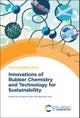 Innovations of Rubber Chemistry and Technology for Sustainability