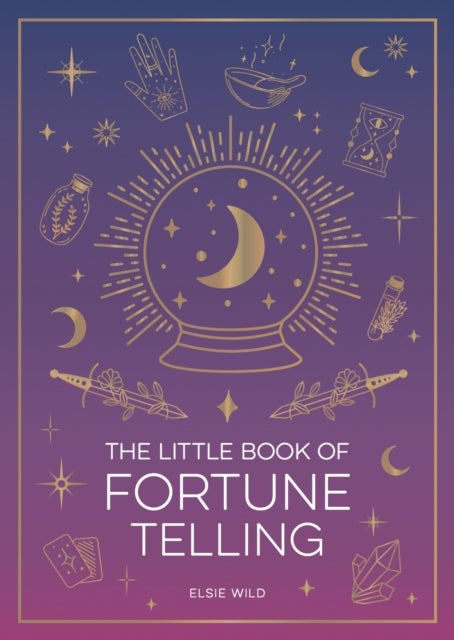 The Little Book of Fortune Telling - An Introduction to the Art of Divination