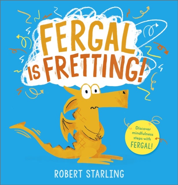 Fergal is Fretting! - Discover Fergal's mindfulness steps that help children deal with anxiety