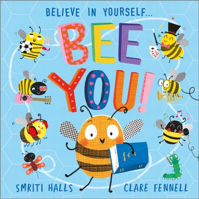 Bee You! - Believe in Yourself