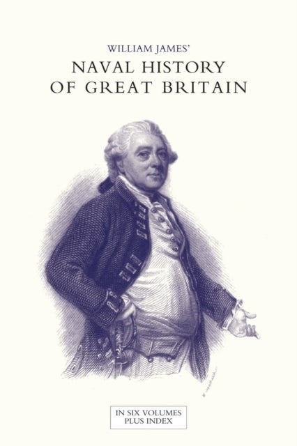 NAVAL HISTORY OF GREAT BRITAIN FROM THE DECLARATION OF WAR BY FRANCE IN 1793 TO THE ACCESSION OF GEO