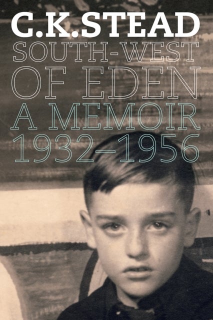 South West of Eden - A Memoir, 1932-1956