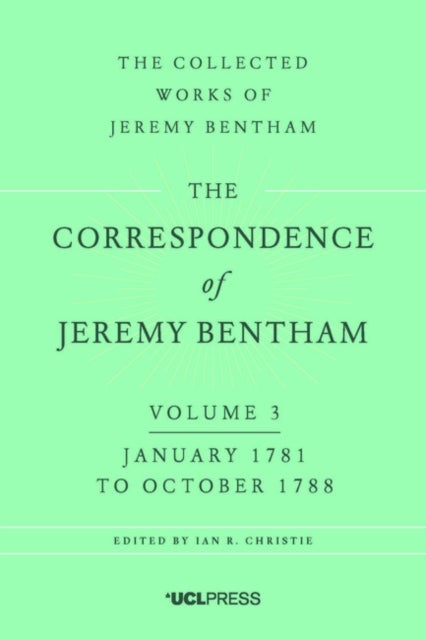 The Correspondence of Jeremy Bentham, Volume 3 - January 1781 to October 1788