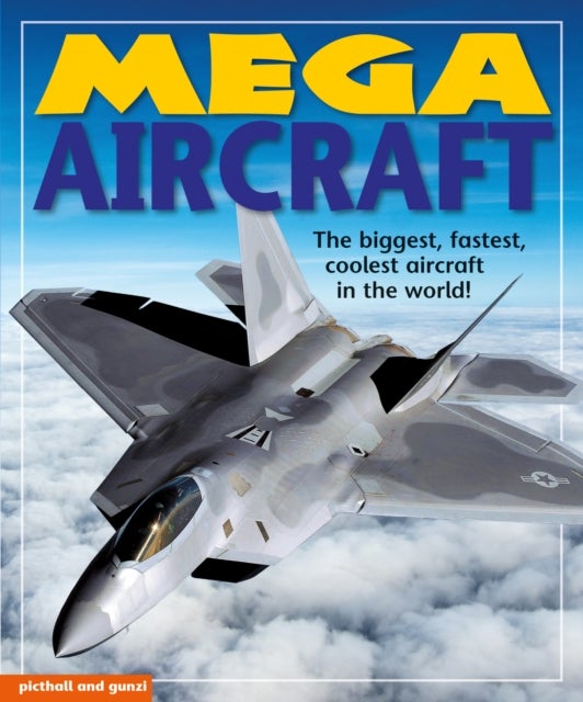 Mega Aircraft - The biggest,fastest, coolest aircraft in the world
