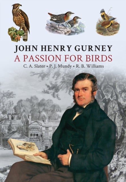 John Henry Gurney - A Passion for Birds