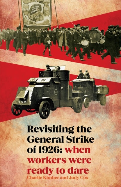 Revisiting the General Strike of 1926 - When Workers Were Ready To Dare