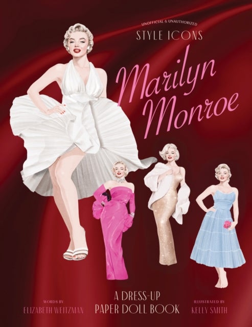 Style Icons: Marilyn Monroe - A Dress-Up Paper Doll Book