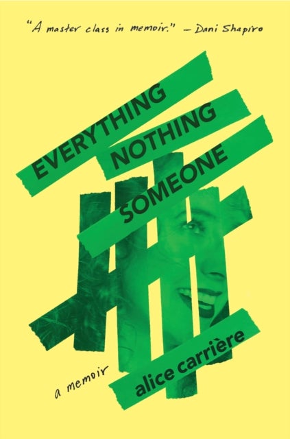 Everything/Nothing/Someone - A Memoir
