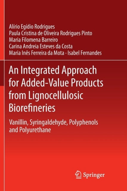 An Integrated Approach for Added-Value Products from Lignocellulosic Biorefineries - Vanillin, Syringaldehyde, Polyphenols and Polyurethane