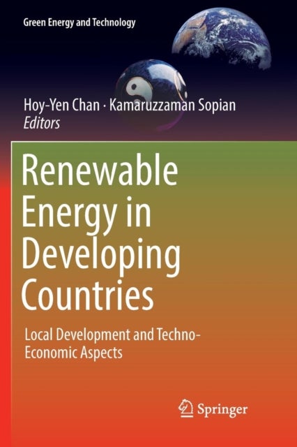 Renewable Energy in Developing Countries - Local Development and Techno-Economic Aspects