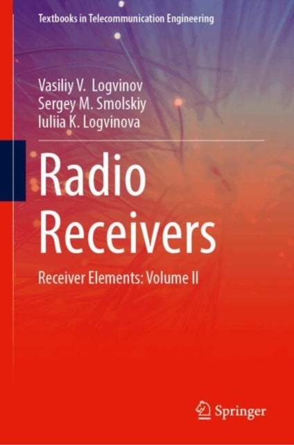 Radio Receivers - Receiver Elements: Volume II