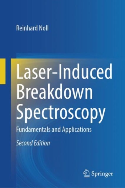 Laser-Induced Breakdown Spectroscopy - Fundamentals and Applications