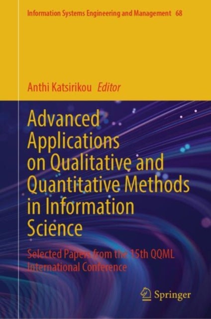 Advanced Applications on Qualitative and Quantitative Methods in Information Science