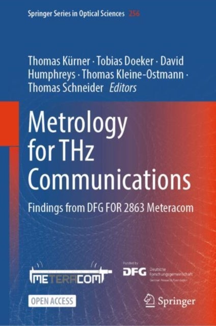 Metrology for THz Communications - Findings from DFG FOR 2863 Meteracom