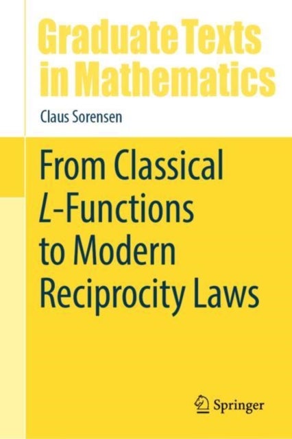 From Classical L-Functions to Modern Reciprocity Laws