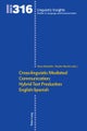 Cross-linguistic Mediated Communication: Hybrid Text Production English-Spanish