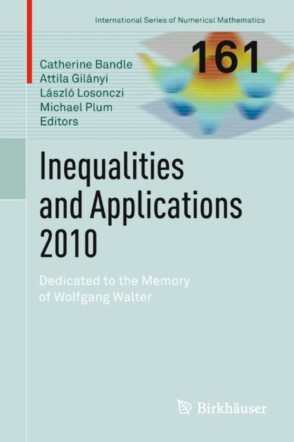 Inequalities and Applications 2010 - Dedicated to the Memory of Wolfgang Walter
