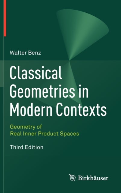 Classical Geometries in Modern Contexts - Geometry of Real Inner Product Spaces Third Edition