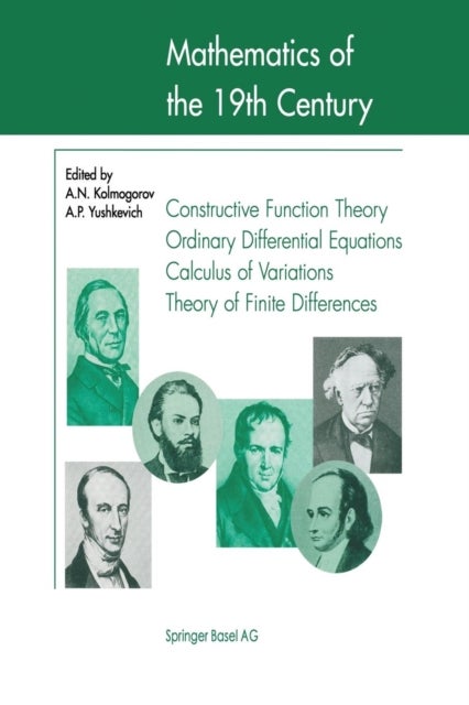 Mathematics of the 19th Century - Function Theory According to Chebyshev Ordinary Differential Equations Calculus of Variations Theory of Finite Differences
