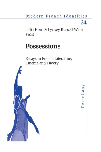 Possessions - Essays in French Literature, Cinema and Theory
